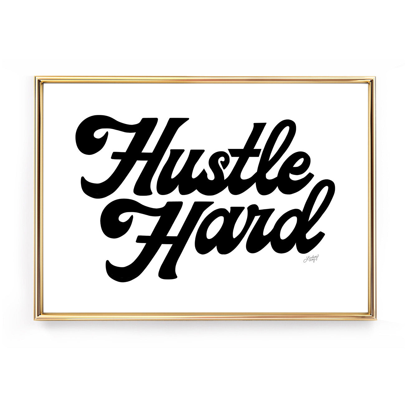 hustle hard quote hand lettering black and white retro poster motivational wall art print lindsey kay collective
