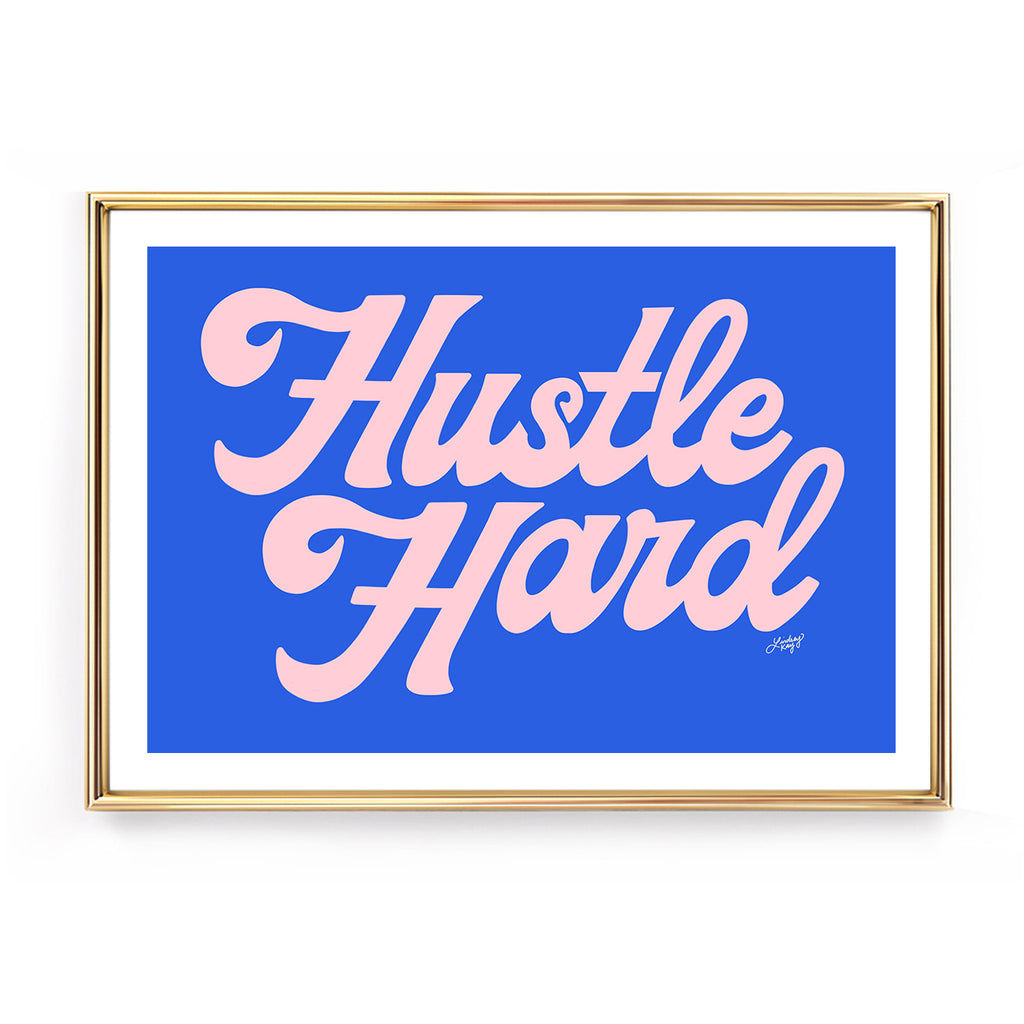 hustle hard quote hand lettering blue pink retro poster art print motivational wall art lindsey kay collective