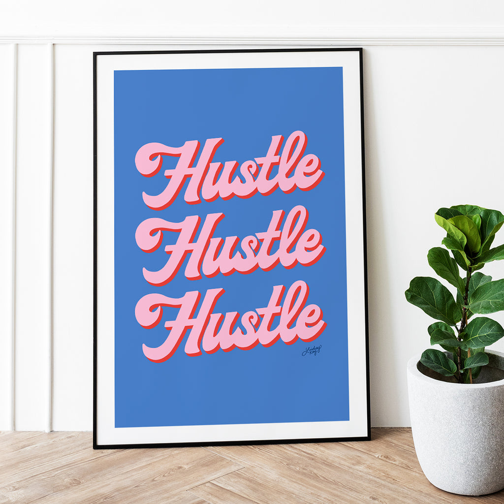 Hustle Hustle Hustle (Blue/Pink Palette) - Art Print