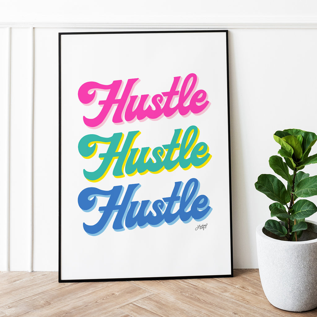 Hustle Hustle Hustle (Neon Palette) - Art Print