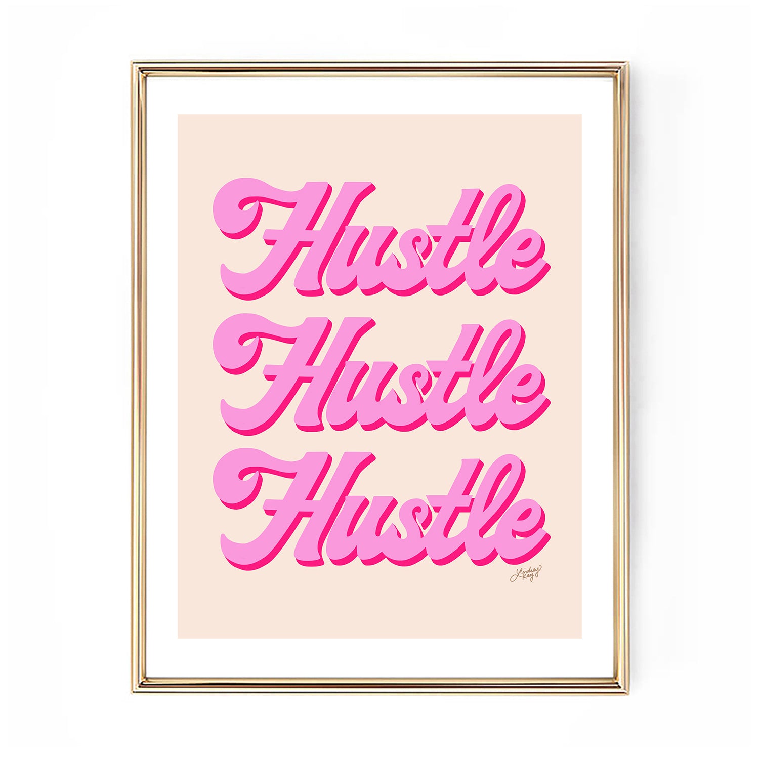 hustle poster art print office decor pink lindsey kay collective