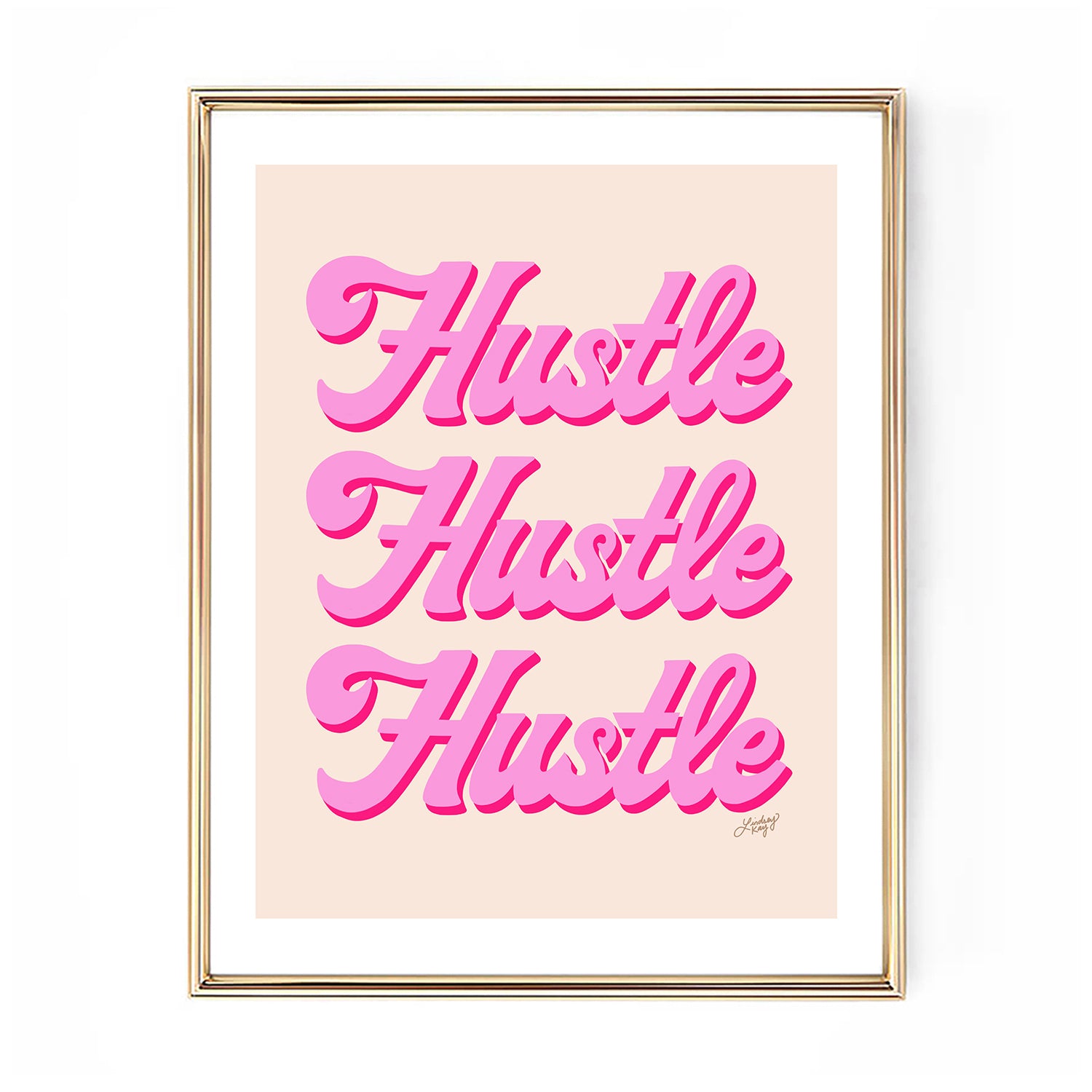 hustle poster art print office decor pink lindsey kay collective