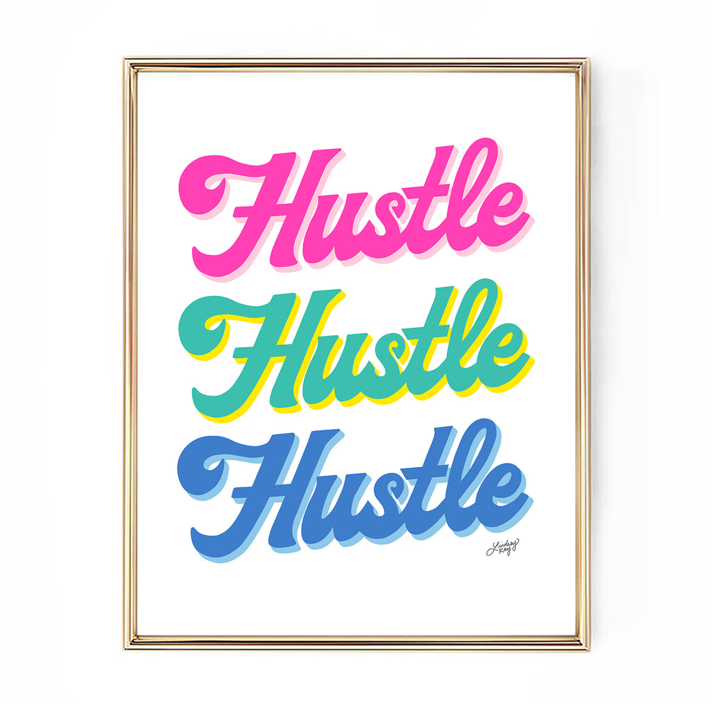 hustle hustle hustle typography reto lettering art print poster neon wall art lindsey kay collective