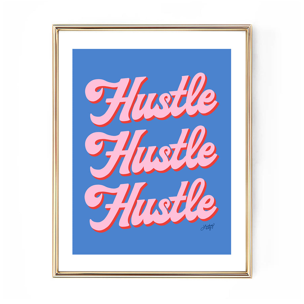 hustle hustle hustle typography reto lettering art print poster pink blue wall art lindsey kay collective