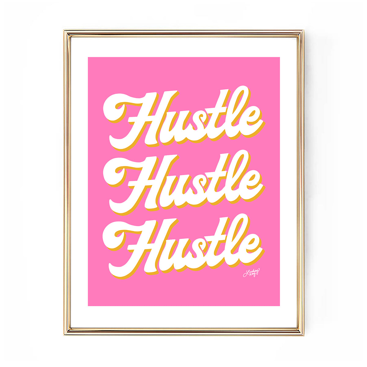 hustle hustle hustle typography reto lettering art print poster pink orange wall art lindsey kay collective