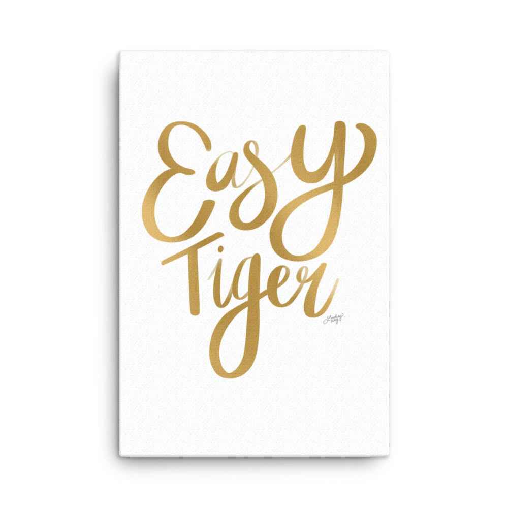 Easy Tiger - Canvas