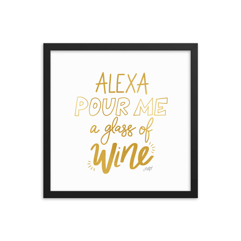 Alexa Pour Me a Glass of Wine (Gold Palette) - Framed Matte Print