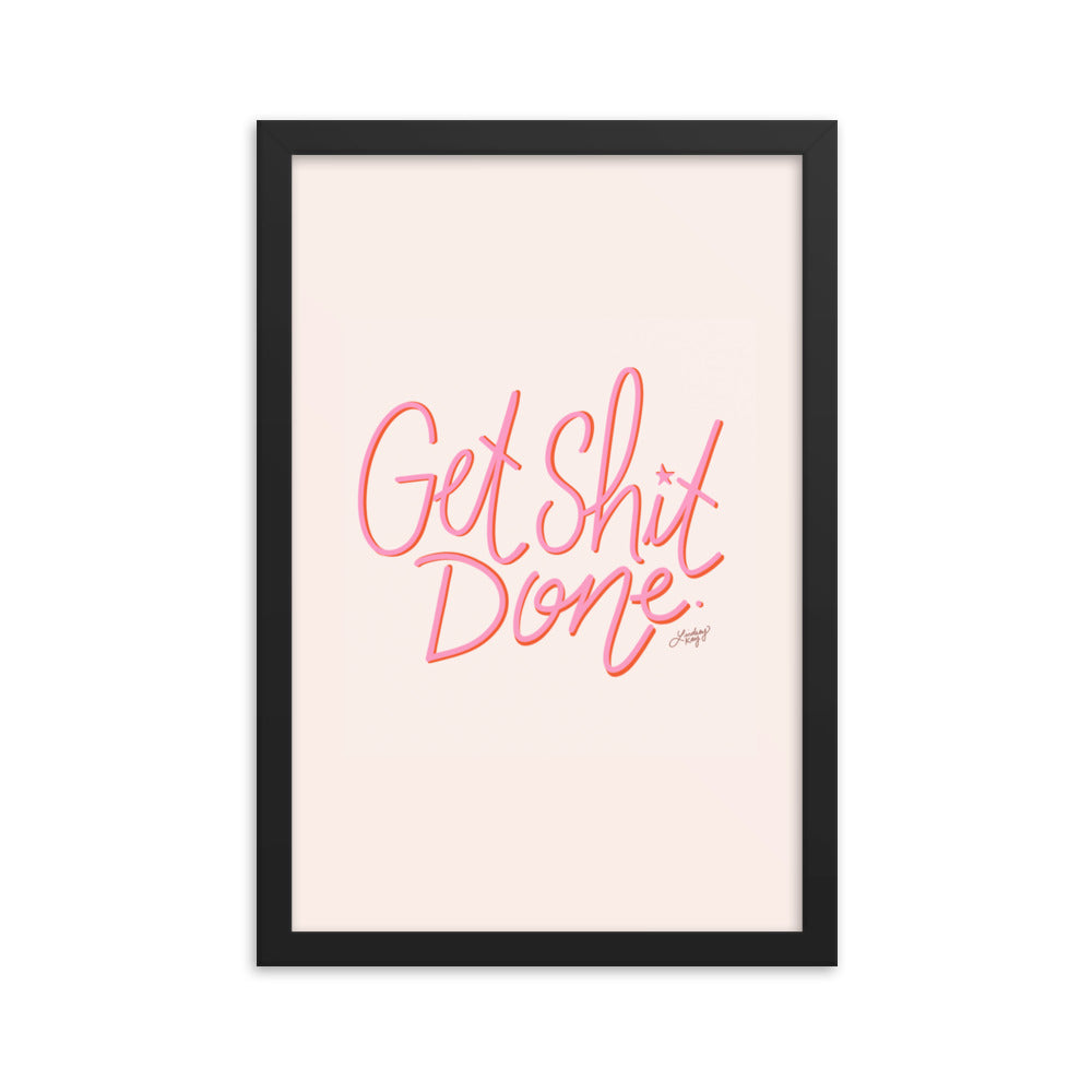 Get Shit Done (Pink Palette) - Framed Matte Print - Lindsey Kay Collective
