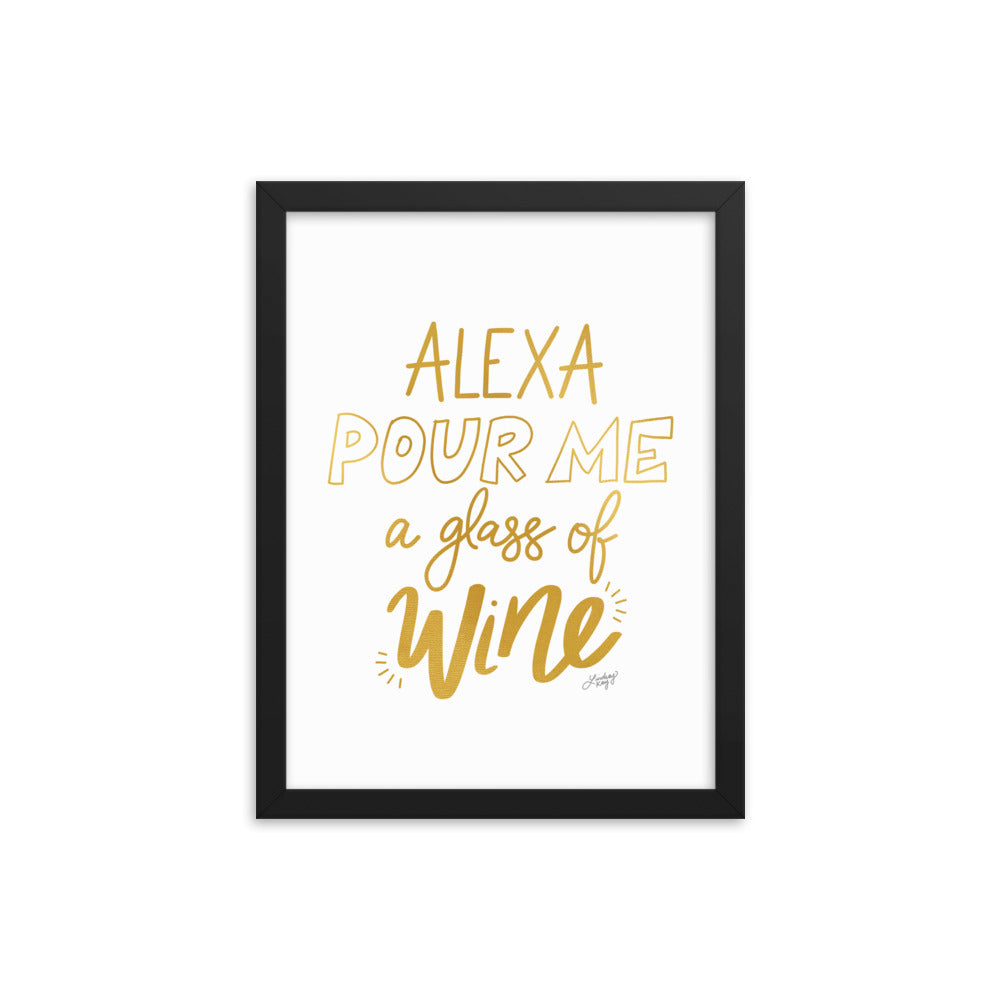 Alexa Pour Me a Glass of Wine (Gold Palette) - Framed Matte Print