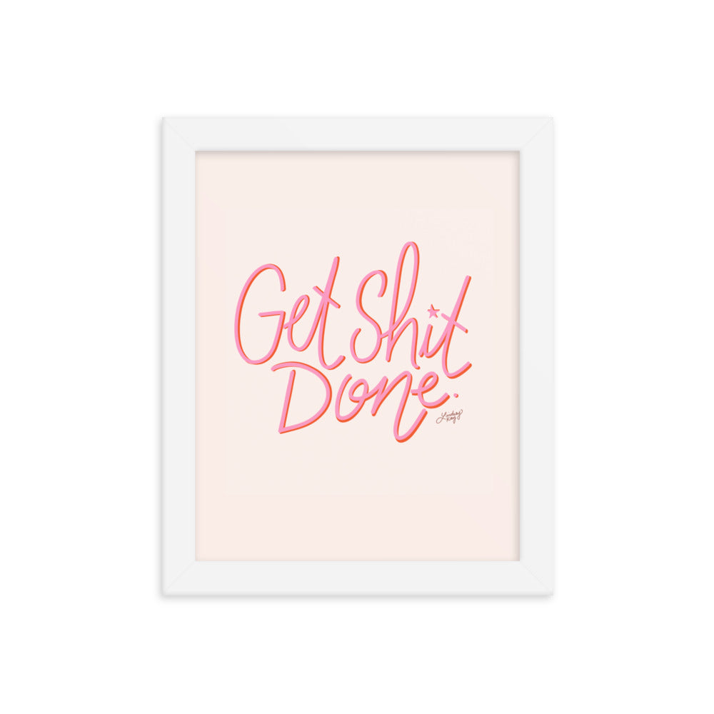 Get Shit Done (Pink Palette) - Framed Matte Print - Lindsey Kay Collective