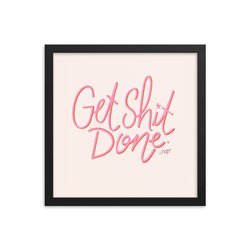 Get Shit Done (Pink Palette) - Framed Matte Print - Lindsey Kay Collective