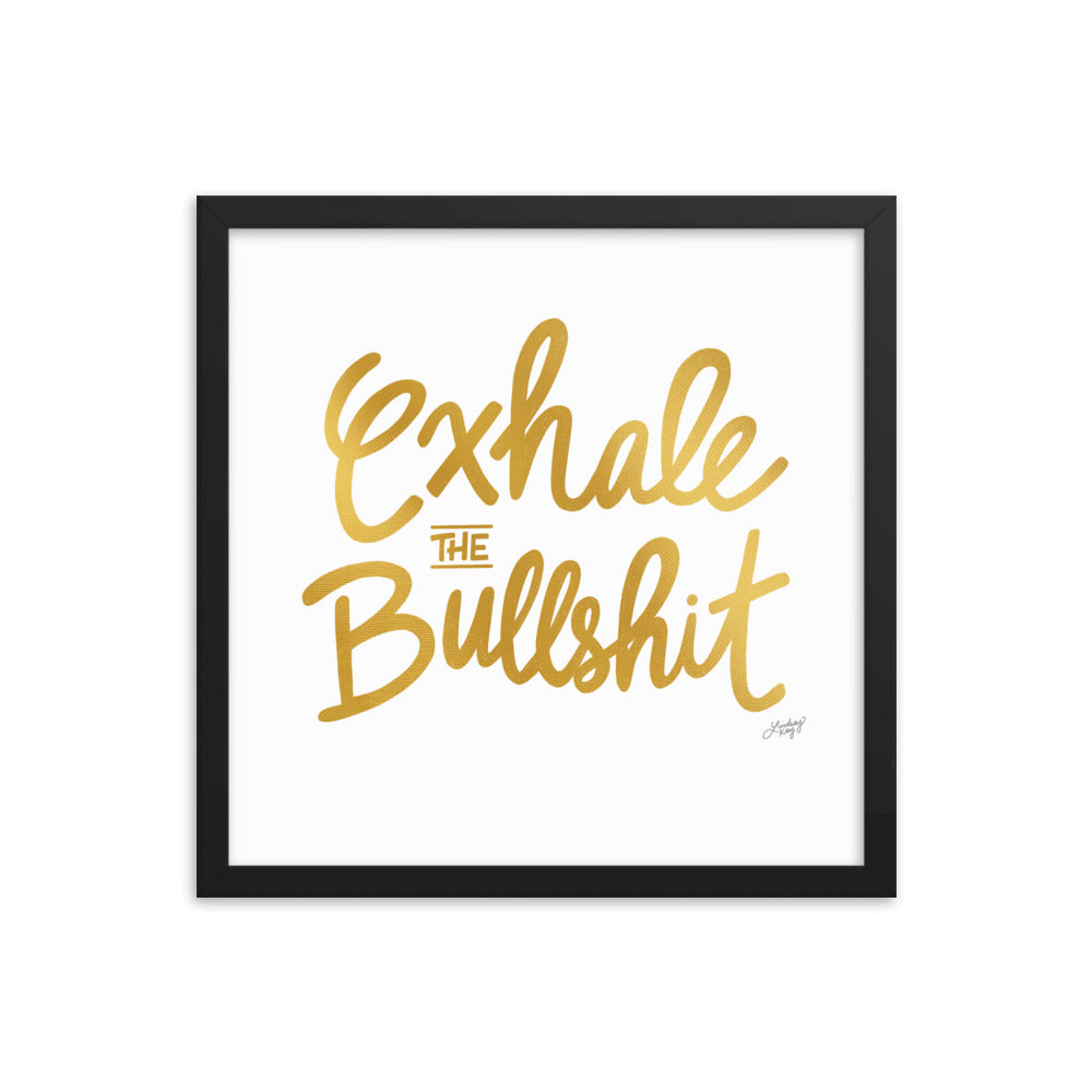 Exhale the Bullshit (Gold Palette) - Framed Matte Print