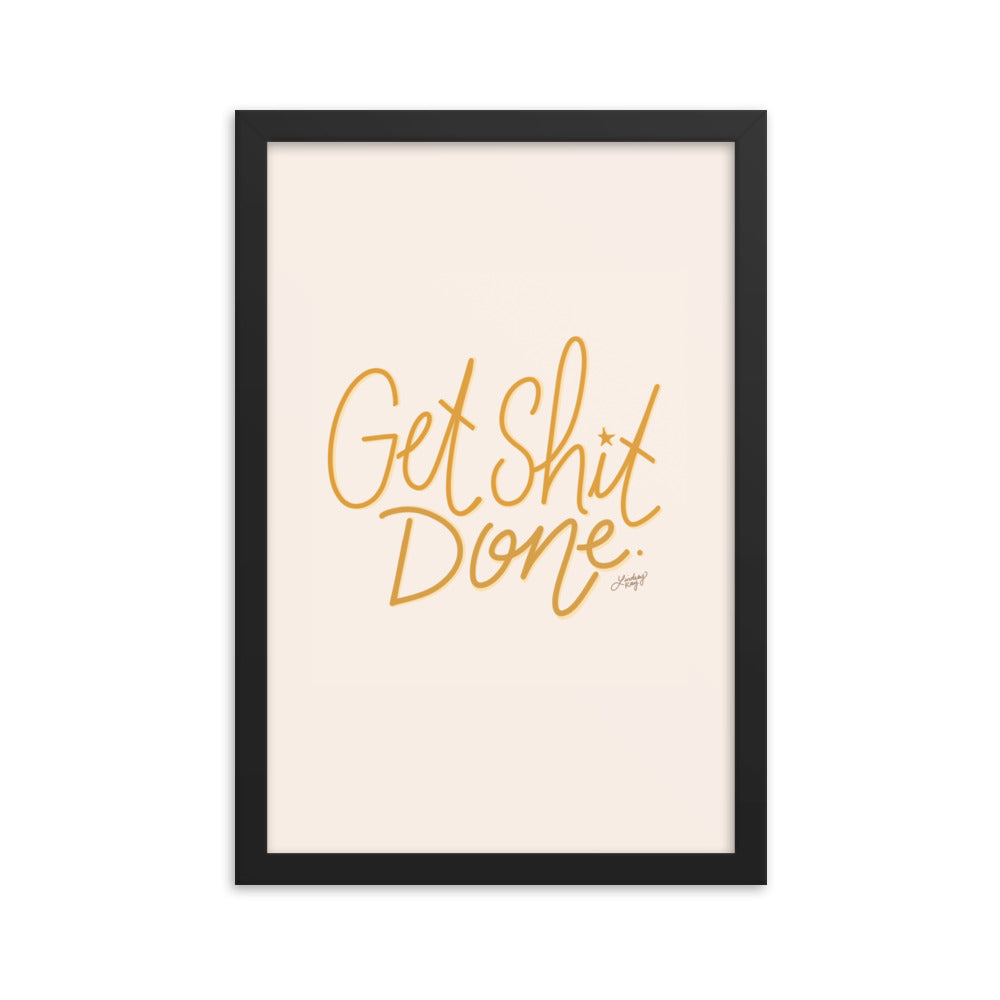 Get Shit Done (Yellow Palette) - Framed Matte Print - Lindsey Kay Collective