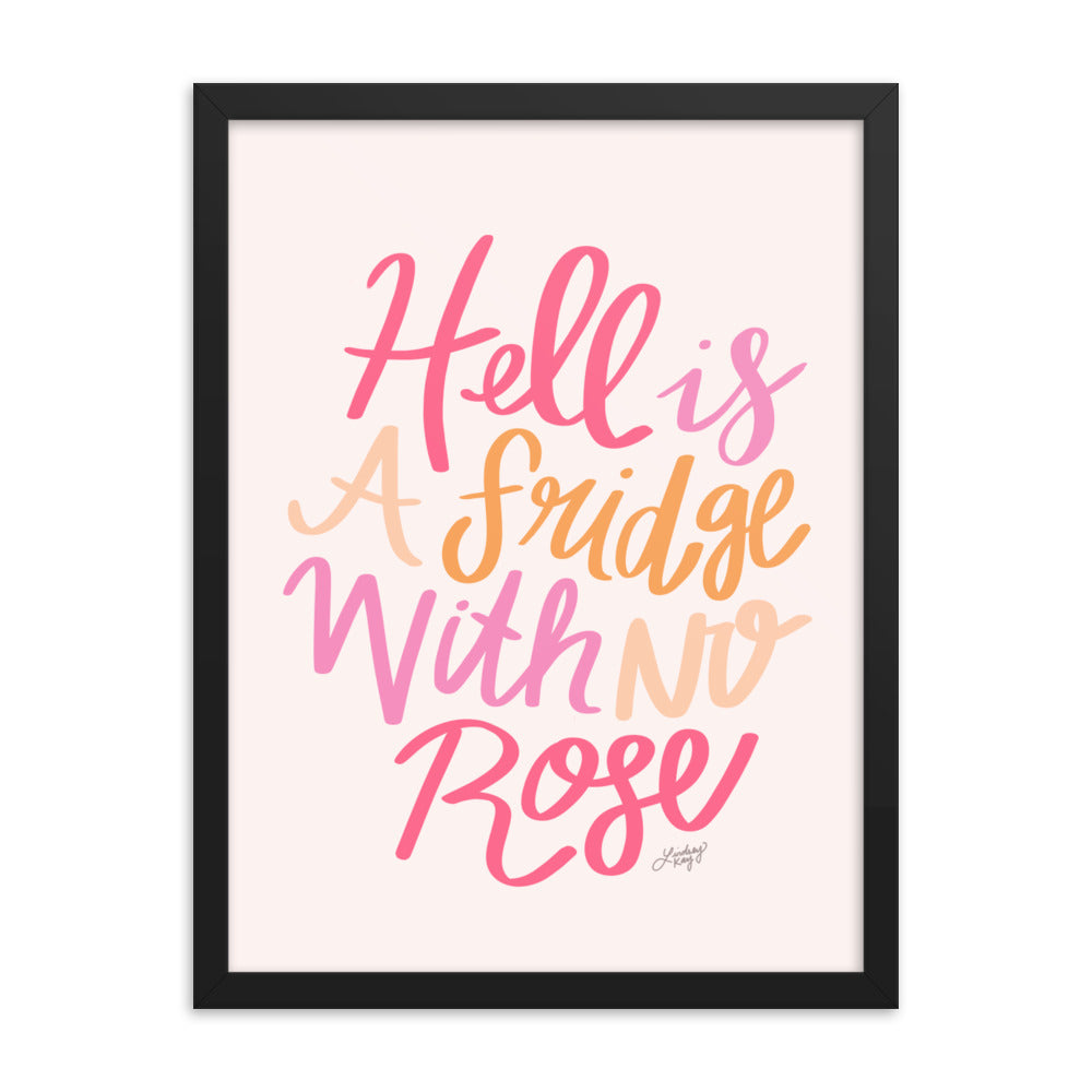 Hell is a Fridge With No Rose (Colorful Palette) - Framed Matte Print