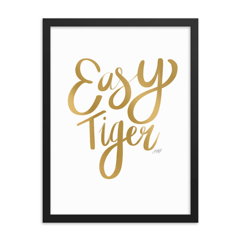 Easy Tiger (Gold Palette) - Framed Matte Print - Lindsey Kay Collective
