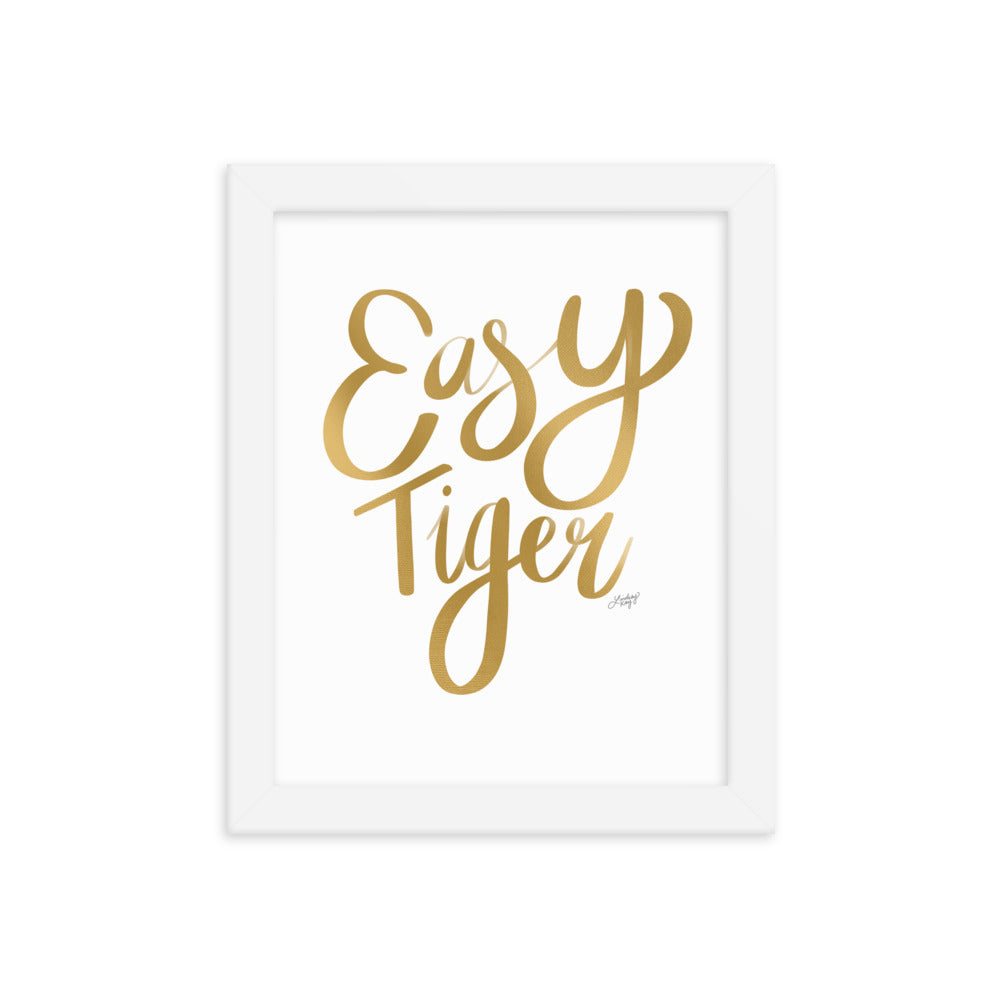 Easy Tiger (Gold Palette) - Framed Matte Print - Lindsey Kay Collective