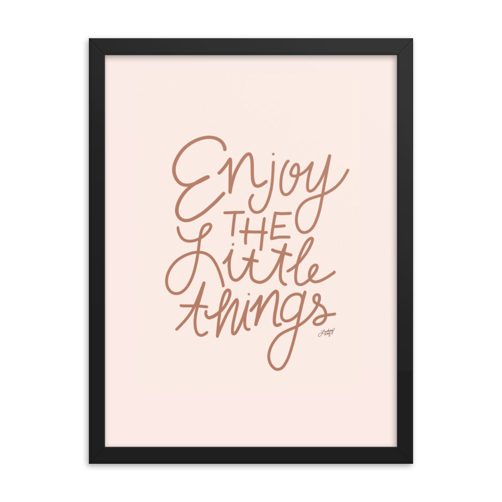 Enjoy the Little Things - Framed Matte Print