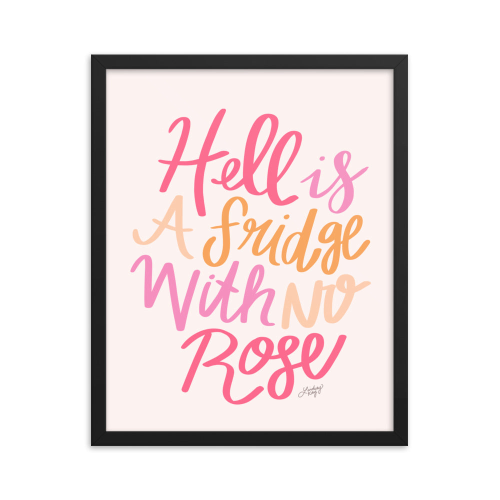 Hell is a Fridge With No Rose (Colorful Palette) - Framed Matte Print