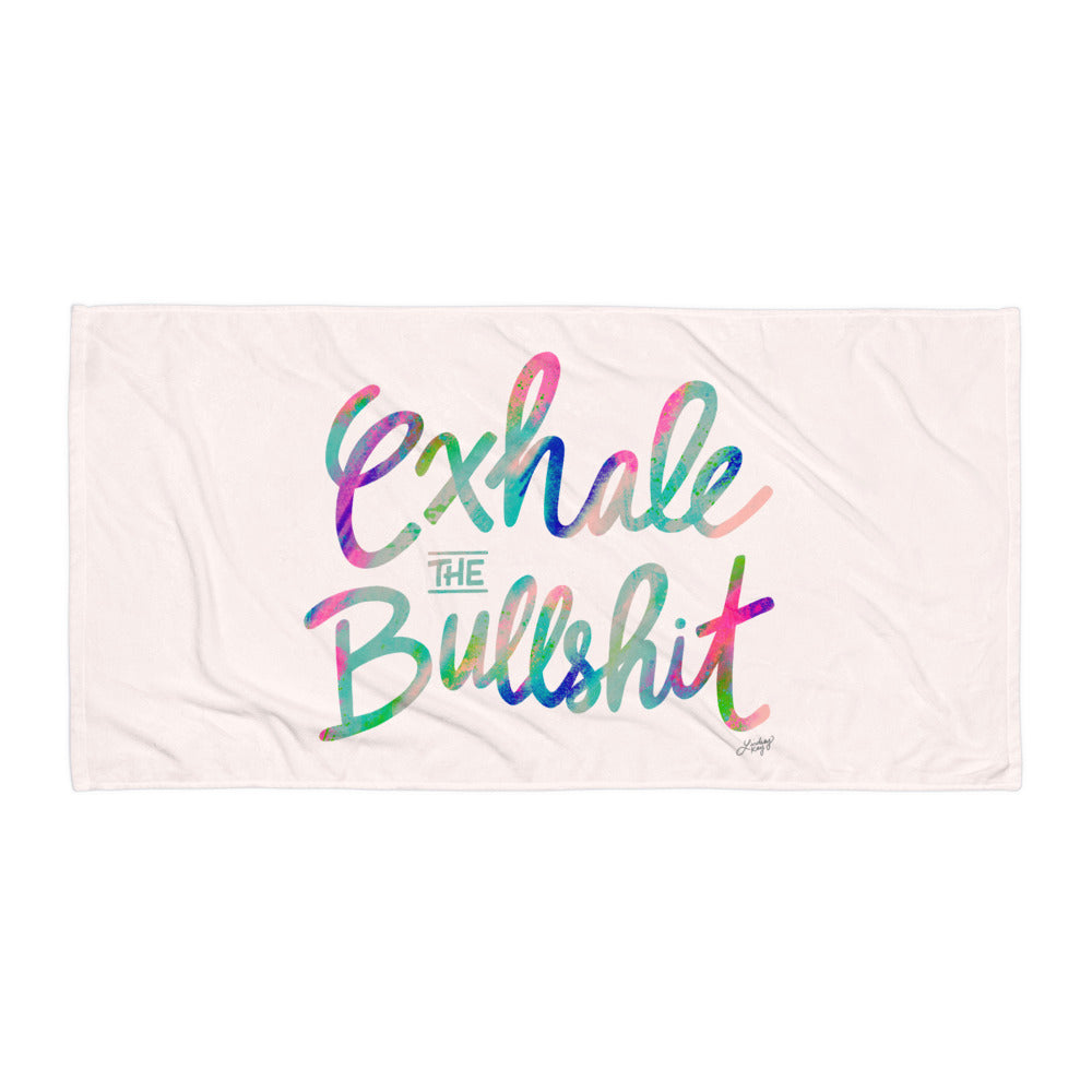 Exhale the Bullshit - Beach Towel