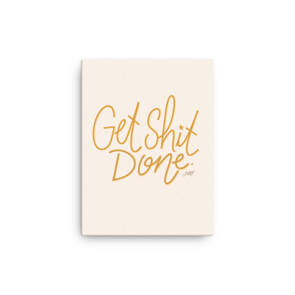 Get Shit Done (Yellow Palette) - Canvas