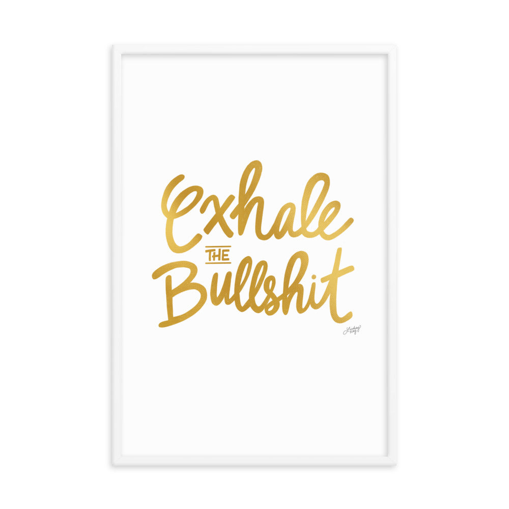 Exhale the Bullshit (Gold Palette) - Framed Matte Print