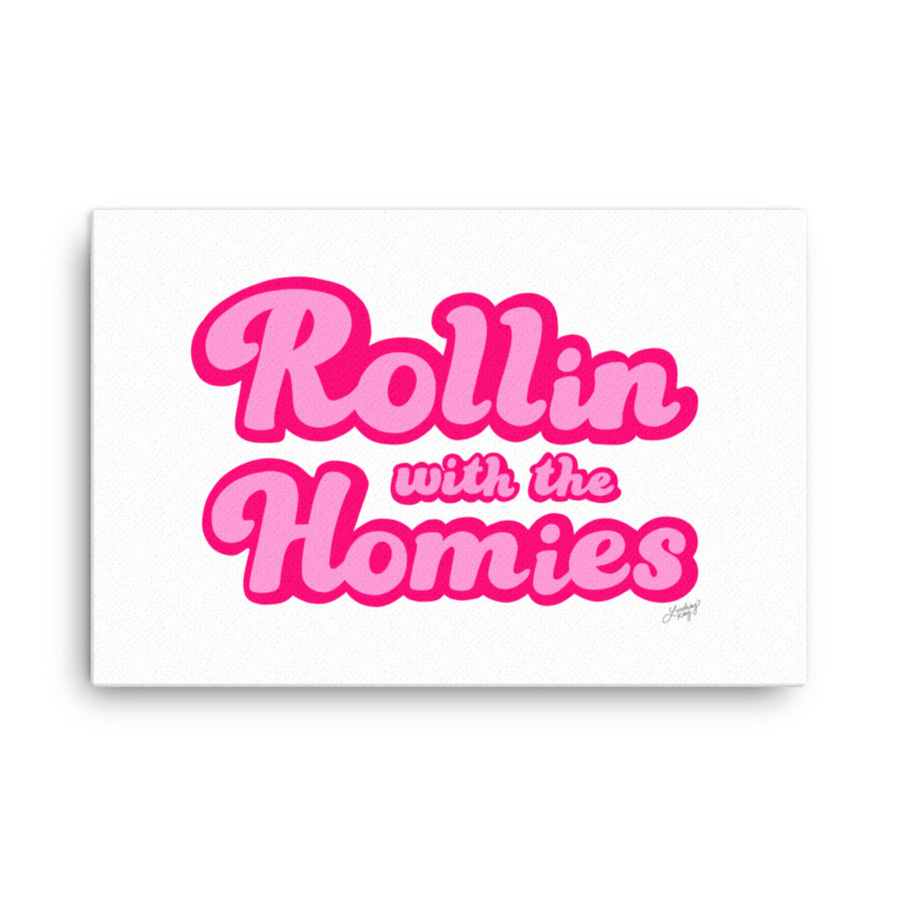 Rollin With the Homies - Canvas