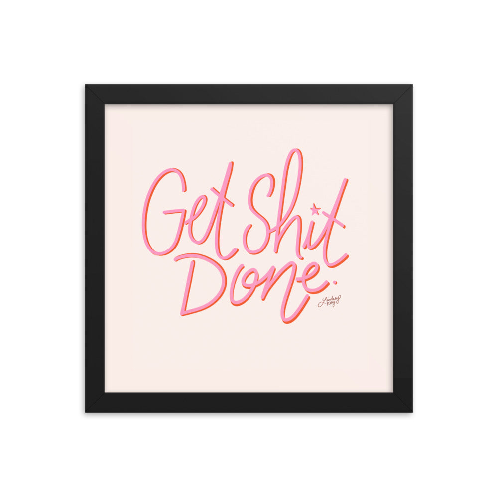 Get Shit Done (Pink Palette) - Framed Matte Print - Lindsey Kay Collective