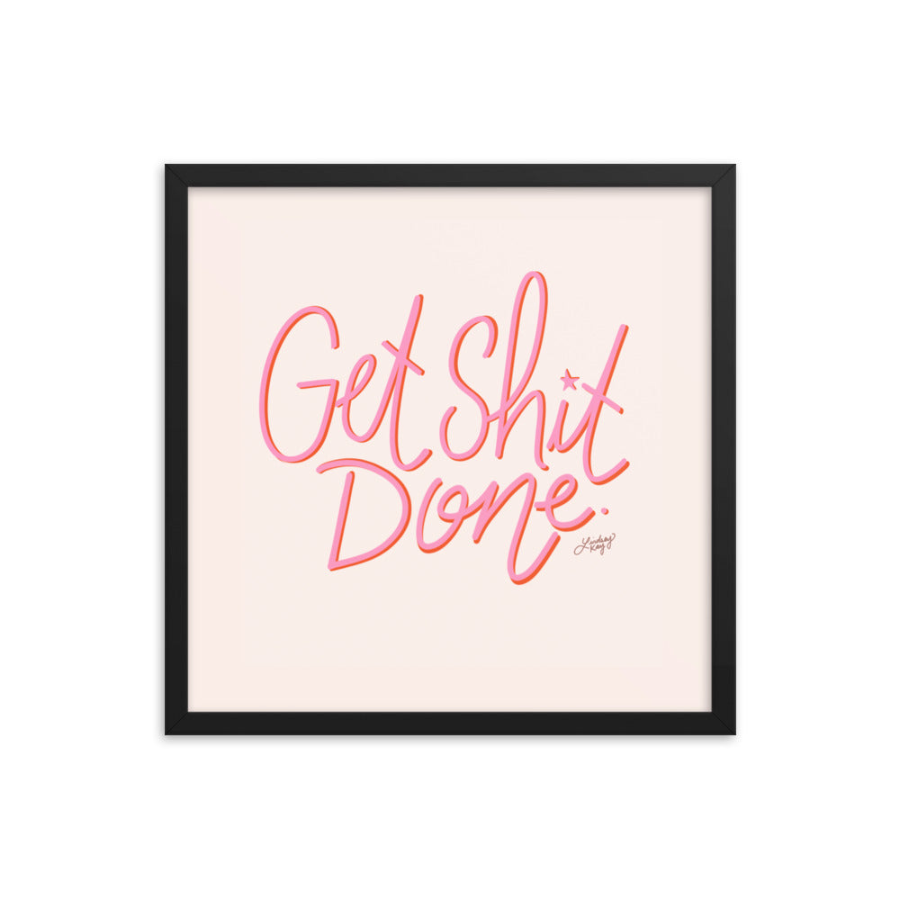 Get Shit Done (Pink Palette) - Framed Matte Print - Lindsey Kay Collective