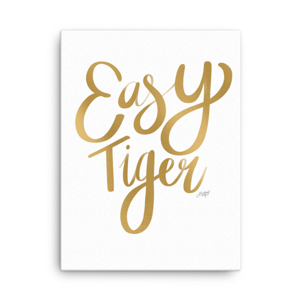 Easy Tiger - Canvas