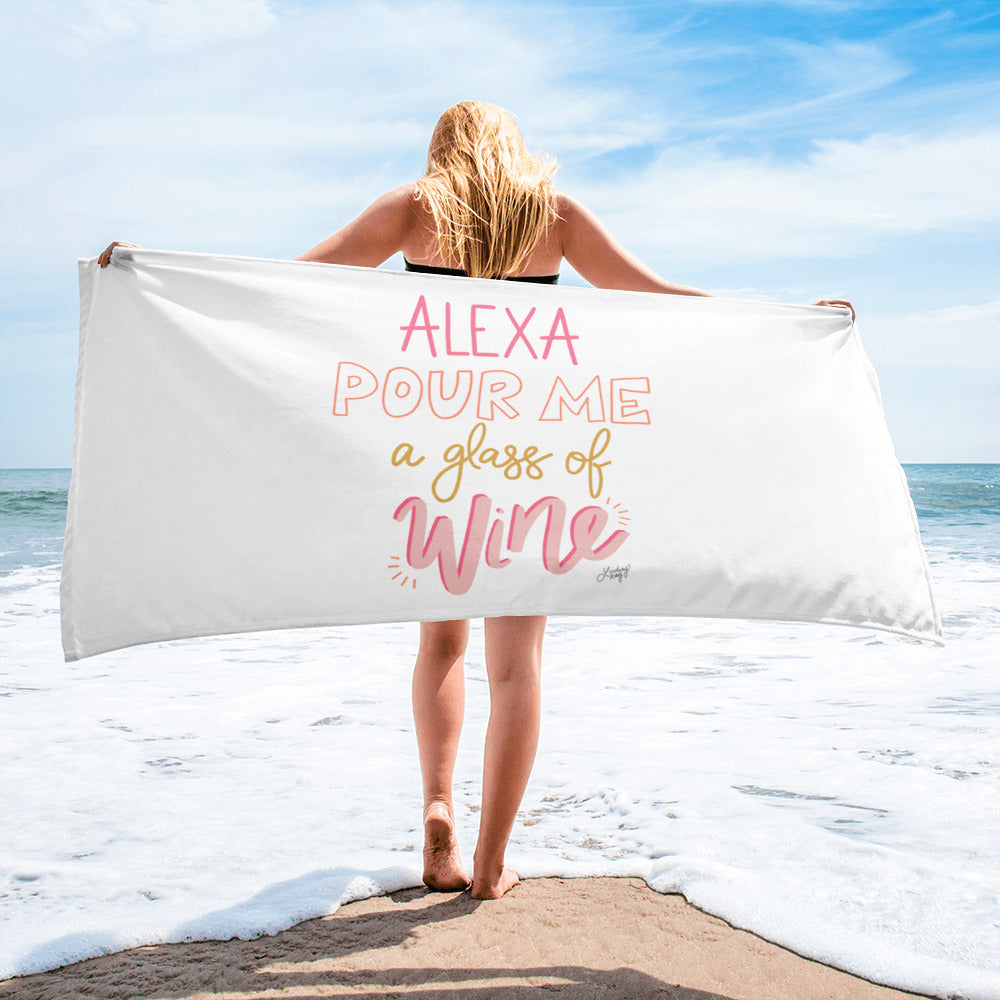 Alexa Pour Me a Glass of Wine - Beach Towel